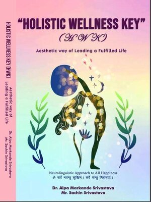 cover image of Holistic Wellness Key (Aesthetic way of Leading a Fulfilled Life)